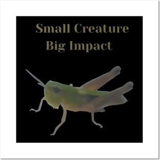 Insect Lover Small Creature Big Impact Posters and Art